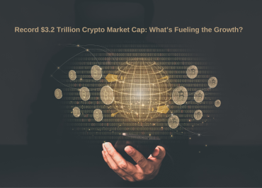 Record $3.2 Trillion Crypto Market Cap: What’s Fueling the Growth?